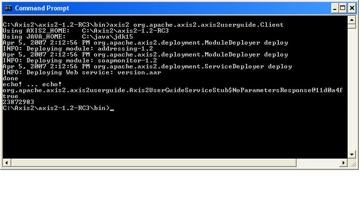 Response in a console window of your servlet container